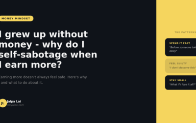 I Grew Up Without Money – Why Do I Self-Sabotage When I Earn More?