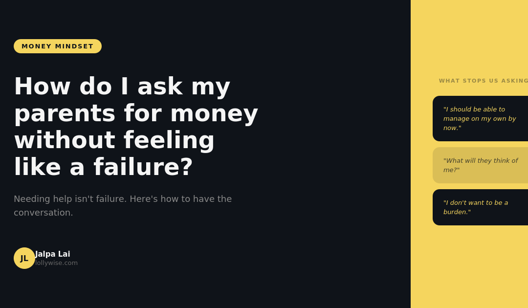 how do I ask my parents for money without feeling like a failure